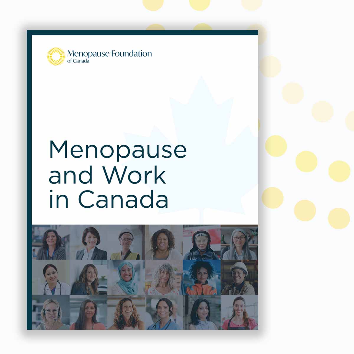 Menopause and Work in Canada Report The Menopause Foundation of Canada