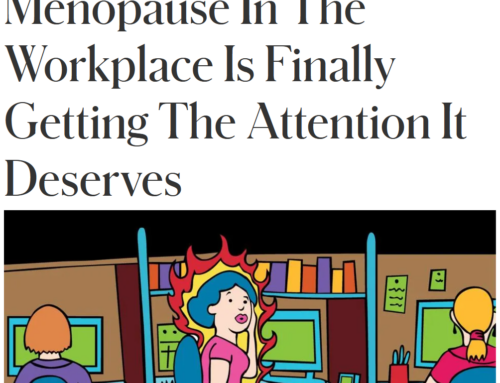 Menopause In The Workplace Is Finally Getting The Attention It Deserves (en anglais)