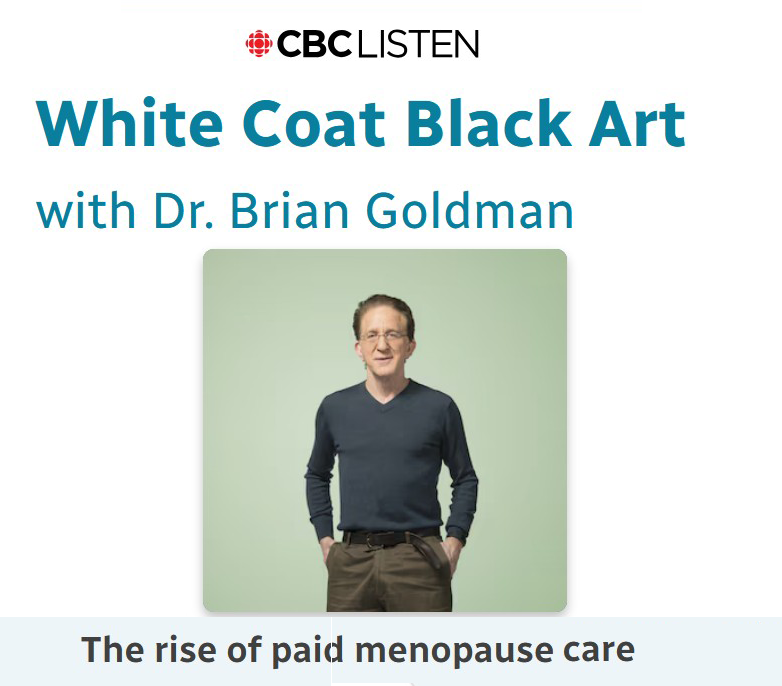 Screenshot of website of White Coat Black Art with Dr. Brian Goldman "The rise of private menopause care"