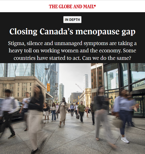 A Globe and Mail feature titled “Closing Canada’s menopause gap” appears over a photo of a busy downtown street with people walking in different directions among tall modern and historic buildings. The scene emphasizes working life in an urban environment, reflecting the article’s focus on menopause, stigma, and its impact on women in the workplace.